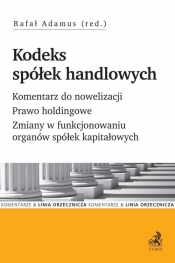 Kodeks spółek handlowych. Komentarz do nowelizacji. Prawo holdingowe. Zmiany w funkcjonowaniu organó - Aleksandra Krawczyk, Grzegorz Keler