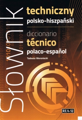 Słownik techniczny hiszpańsko-polski - Weroniecki Tadeusz