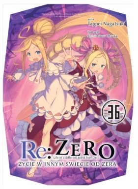Re: Zero. Życie w innym świecie od zera. Light Novel. Tom 36 - Tappei Nagatsuki