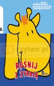 Rośnij z żyrafą - Opracowanie zbiorowe