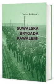 Suwalska Brygada Kawalerii - Dariusz Prokopiuk