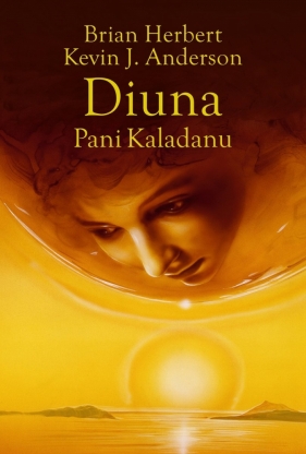 Trylogia Kaladanu. Tom 2. Diuna. Pani Kaladanu (Uszkodzona okładka) - Kevin Anderson, Brian Herbert