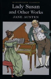 Lady Susan and Other Works - Jane Austen