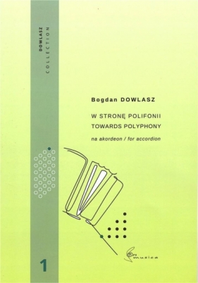 W stronę polifonii Vol. 1 - nuty na akordeon - Dowlasz Bogdan 