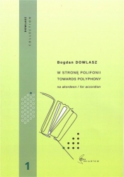 W stronę polifonii Vol. 1 - nuty na akordeon - Dowlasz Bogdan 