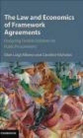 The Law and Economics of Framework Agreements Caroline Nicholas, Gian Luigi Albano