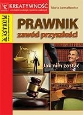 Prawnik Zawód przyszłości - Jarmałkowicz Marta