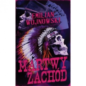 Martwy Zachód - Wojnowski Emilian