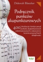 Podręcznik punktów akupunkturowych. - Deborah Bleecker