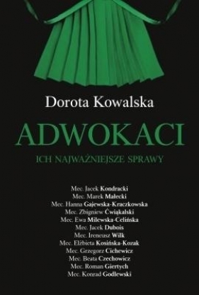 Adwokaci. Ich najważniejsze sprawy - Dorota Kowalska