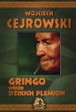 Gringo wśród dzikich plemion - Wojciech Cejrowski