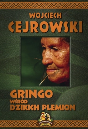 Gringo wśród dzikich plemion - Wojciech Cejrowski
