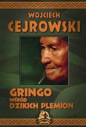 Gringo wśród dzikich plemion - Wojciech Cejrowski