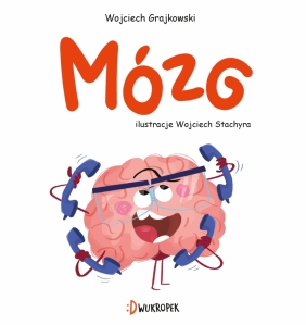 Mózg - Wojciech Grajkowski