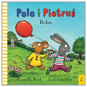 Pola i Piotruś. Balon - Axel Scheffler