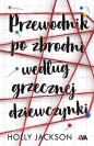 Przewodnik po zbrodni według grzecznej dziewczynki - Holly Jackson