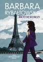 Saga BEZ POŻEGNANIA. Tom 6. Jak to się skończy - Barbara Rybałtowska