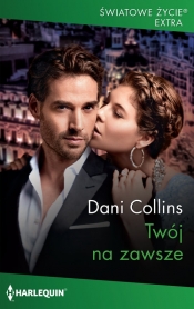 Twój na zawsze - Dani Collins