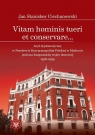 Vitam hominis tueri et conservare... Jan Stanisław Ciechanowski