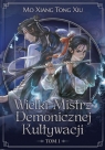 Wielki Mistrz Demonicznej Kultywacji. Tom 1 Mo Xiang Tong Xiu