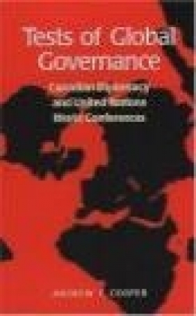 Tests of Global Governance Andrew F. Cooper, A Cooper