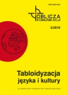 Tabloidyzacja języka i kultury Oblicza komunikacji 3/2010