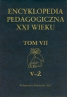 Encyklopedia pedagogiczna XXI wieku Tom 7 V - Ż
