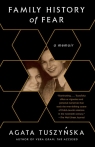 Family History of Fear Agata Tuszynska