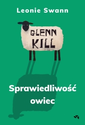 Glenn Kill. Sprawiedliwość owiec. Tom 1 - Leonie Swann