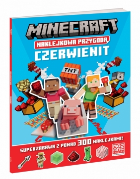 Minecraft Naklejkowa przygoda. Czerwienit - Opracowanie zbiorowe