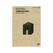 Symbolika domu Literatura i etnografia - Zbigniew Benedyktowicz, BENEDYKTOWICZ DANUTA