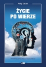 Życie po wierze. Pochwała świeckiego humanizmu