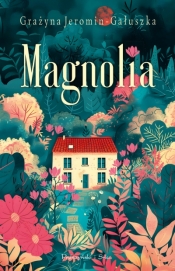 Magnolia - Grażyna Jeromin-Gałuszka