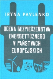 Ocena bezpieczeństwa energetycznego w państwach europejskich - Iryna Pavlenko