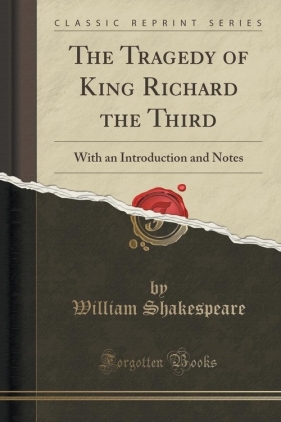 The Tragedy of King Richard the Third - William Shakepreare