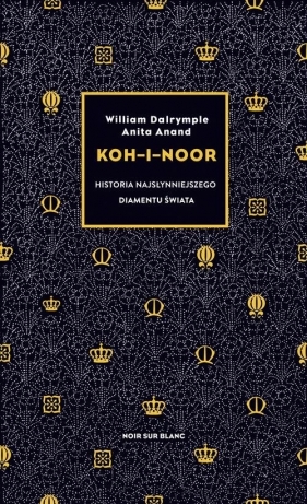 Koh-i-Noor. - William Dalrymple, Anita Anand