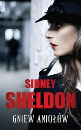 Gniew aniołów - Sheldon Sidney
