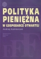 Polityka pieniężna w gospodarce otwartej - Andrzej Kaźmierczak