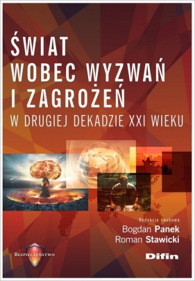 Świat wobec wyzwań i zagrożeń w drugiej dekadzie XXI wieku