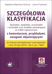 Szczegółowa klasyfikacja dochodów, wydatków, przychodów i rozchodów oraz środków pochodzących ze źródeł zagranicznych - Magdalena Majdrowicz-Dmitrzak, Joanna Frąckowiak