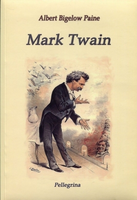 Mark Twain - Paine Albert Bigelow