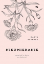 Nieumieranie. Opowieść o życiu po śmierci - Marta Szymska