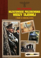Nazistowskie poszukiwania wiedzy tajemnej - Witkowski Igor