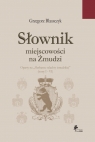 Słownik miejscowości na Żmudzi oparty na „Herbarzu szlachty Grzegorz Błaszczyk