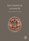  Życie i starzenie się z wirusem HIV. Podejście interdyscyplinarne