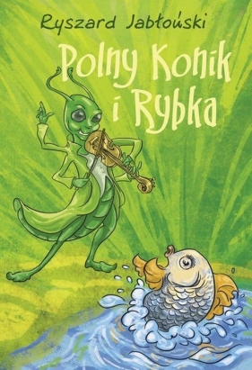 Polny Konik i Rybka - Jabłoński Ryszard<br />