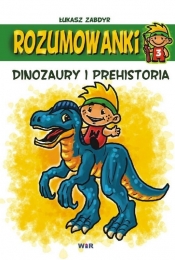 Rozumowanki. Dinozaury i prehistoria