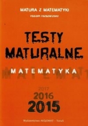 Testy maturalne Matematyka 2015 Poziom rozszerzony - Nodzyński Piotr, Masłowska Dorota