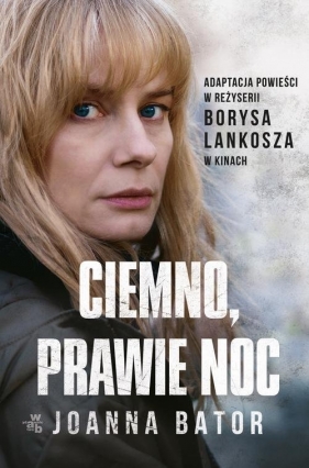 Ciemno, prawie noc - Joanna Bator