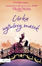 Córka wytwórcy masek - Holly Webb